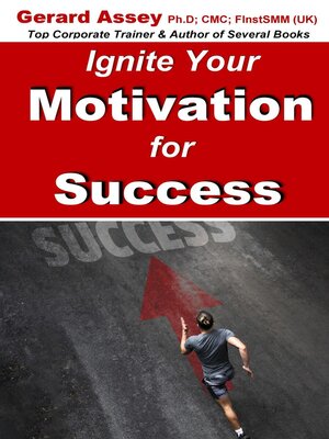 cover image of Ignite Your Motivation for Success
